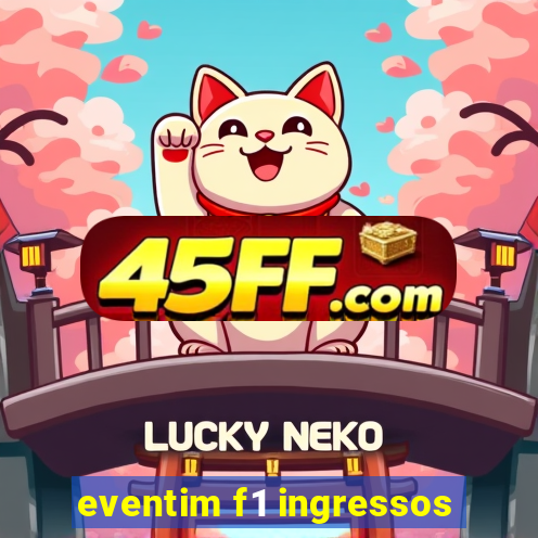 eventim f1 ingressos